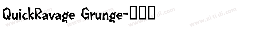 QuickRavage Grunge字体转换 QuickRavage Grunge字体转换